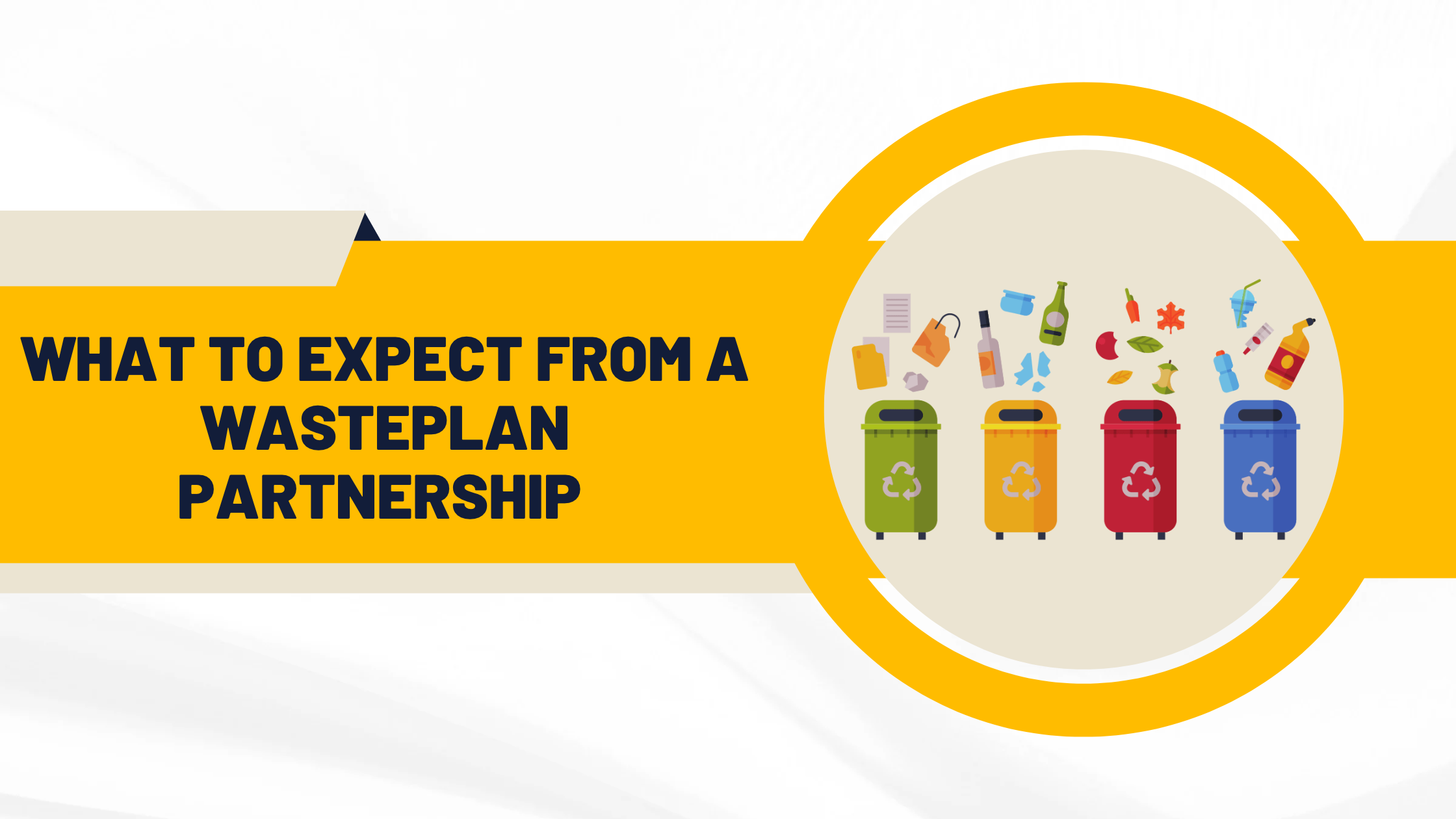 Here’s the 7 steps included in a partnership with WastePlan